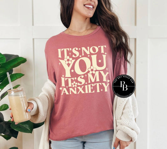 It's Not You It's My Anxiety