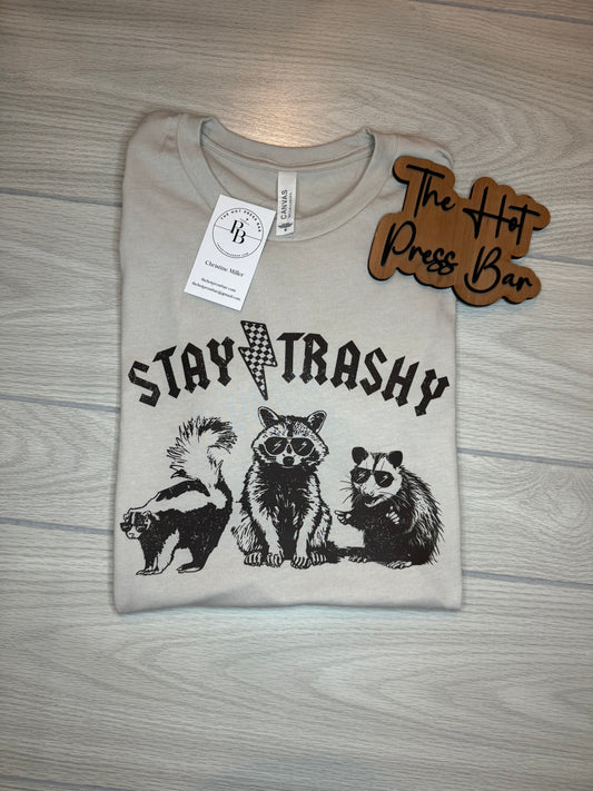 Stay Trashy