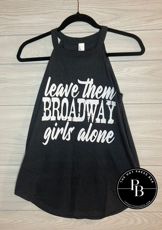 Small Leave Them "Broadway Girls" Alone Rocker Tank
